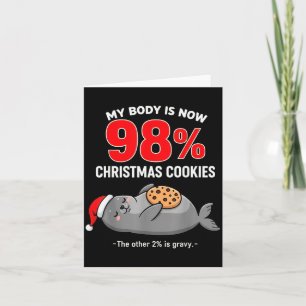 My Body Is 98% Christmas Cookies Funny Seal Pajama Card