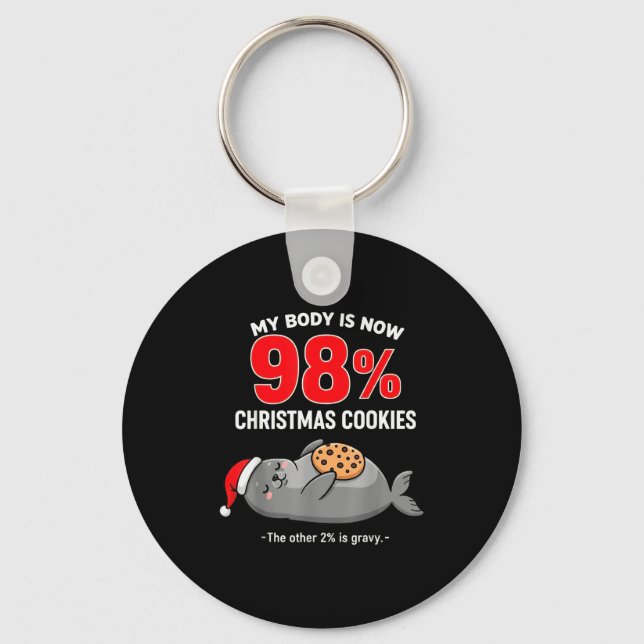 My Body Is 98% Christmas Cookies Funny Seal Pajama Key Ring (Front)