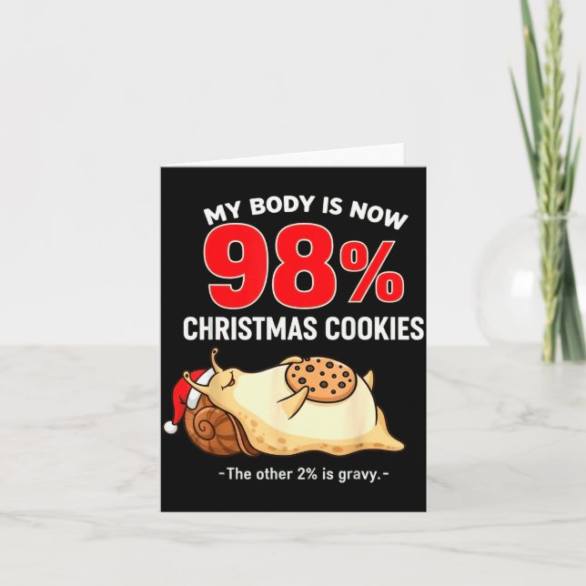 My Body Is 98% Christmas Cookies Funny Snail Pajam Card (Front)
