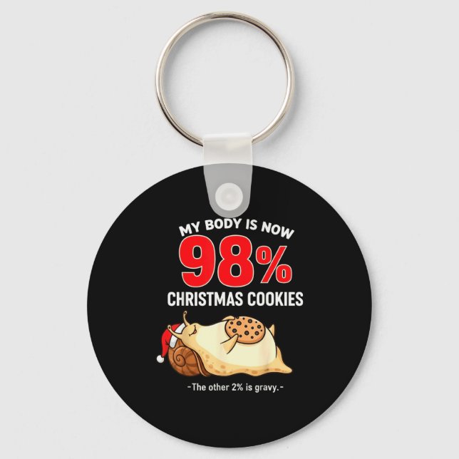 My Body Is 98% Christmas Cookies Funny Snail Pajam Key Ring (Front)