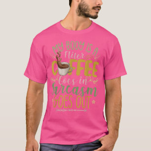 My Body Is A Filter Coffee Goes In Sarcasm Goes Ou T-Shirt