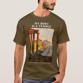My body is a temple ancient, crumbling, haunted  T-Shirt