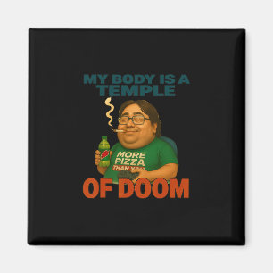 My Body Is A Temple Of Doom Funny Gaming Humor Magnet