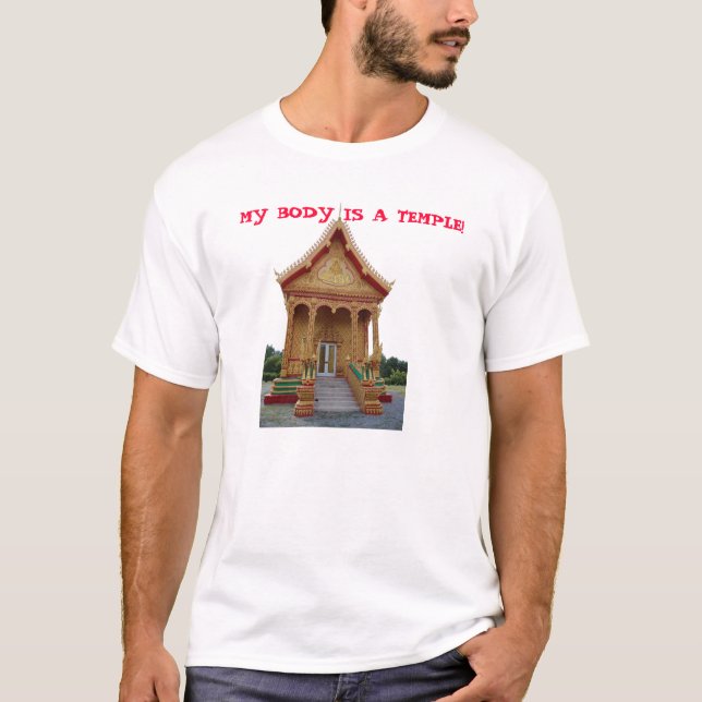 MY BODY IS A TEMPLE! T-Shirt (Front)