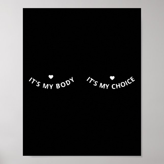 My Body Its My Choice Feminist Feminism Woman Up  Poster (Front)