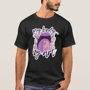 My Body My Art Pro Choice Body Rights T-Shirt