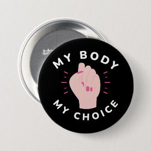 My Body My Choice 7.5 Cm Round Badge