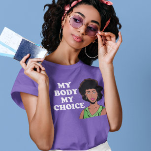 My Body My Choice African American Feminist Womens T-Shirt
