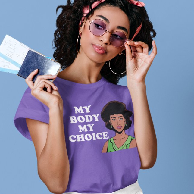 My Body My Choice African American Feminist Womens T-Shirt (Creator Uploaded)