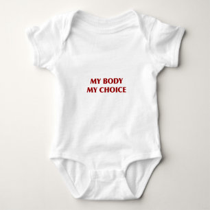 My Body, My Choice Baby Bodysuit