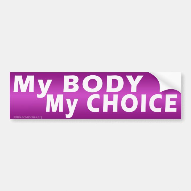 'My Body My Choice' Bumper Sticker (Front)