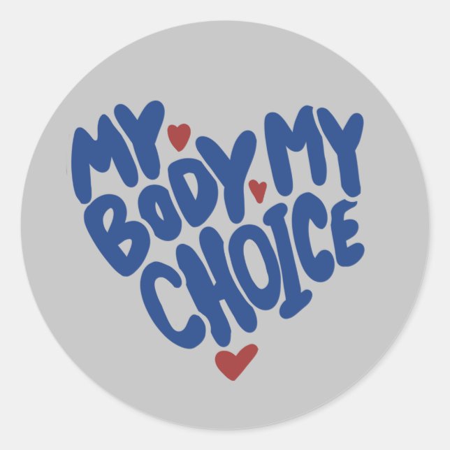 My Body My Choice Classic Round Sticker (Front)