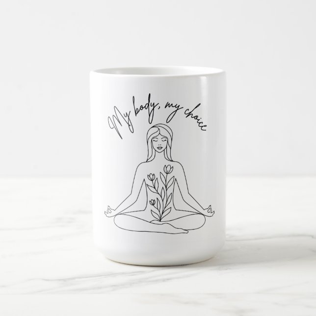 My Body, My Choice Coffee Mug (Center)