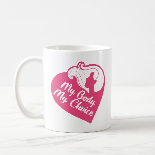 My Body My Choice Coffee Mug (Left)