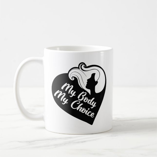 My Body My Choice Coffee Mug (Left)