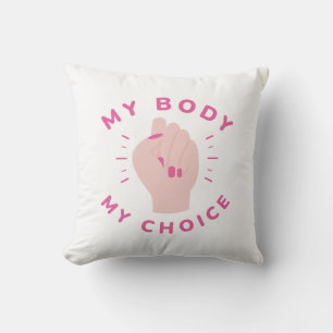 My Body My Choice Cushion