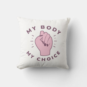 My Body My Choice Cushion