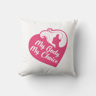 My Body My Choice Cushion