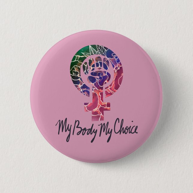 My Body My Choice Feminist Pro-choice 6 Cm Round Badge (Front)