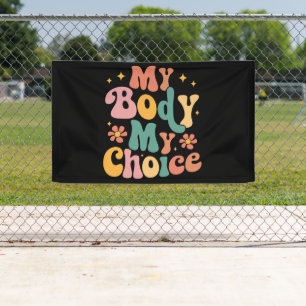 My Body My Choice Feminist Pro choice Banner