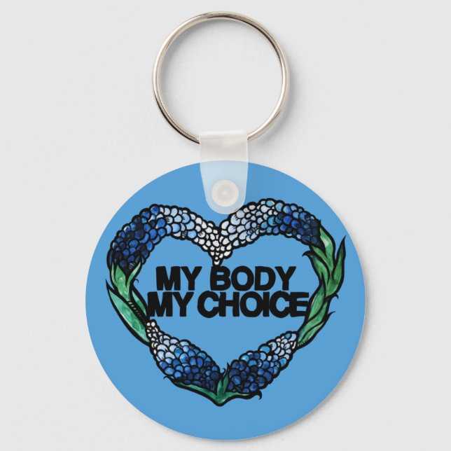 My Body My Choice Feminist Pro-choice              Key Ring (Front)