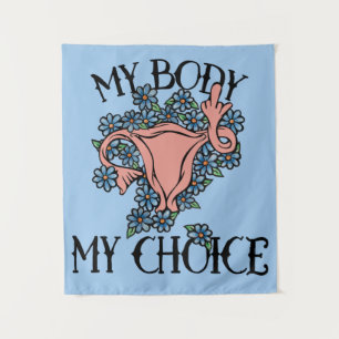My Body My Choice Feminist Pro-choice Tapestry