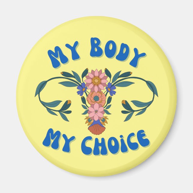 My Body My Choice Floral Uterus Pro-Choice  Magnet (Front)