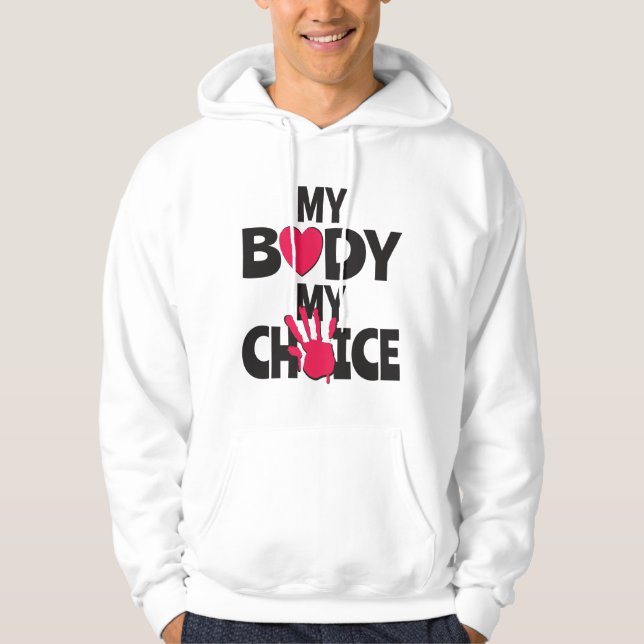 My Body My Choice Hoodie (Front)