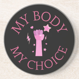 My Body My Choice Pink Fist Feminist  Coaster