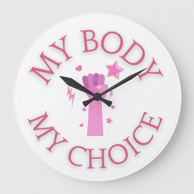 My Body My Choice Pink Fist Feminist  Large Clock (Front)