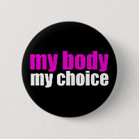 My Body My Choice Pro Choice Feminist Political