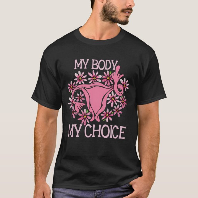 My Body My Choice Pro-Choice Middle Finger Uterus T-Shirt (Front)