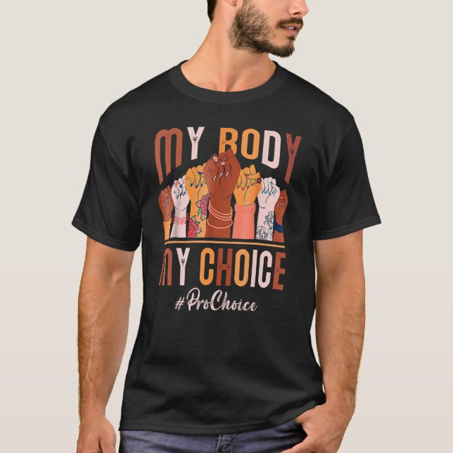 My Body My Choice Pro-Choice Reproductive Rights T-Shirt (Front)