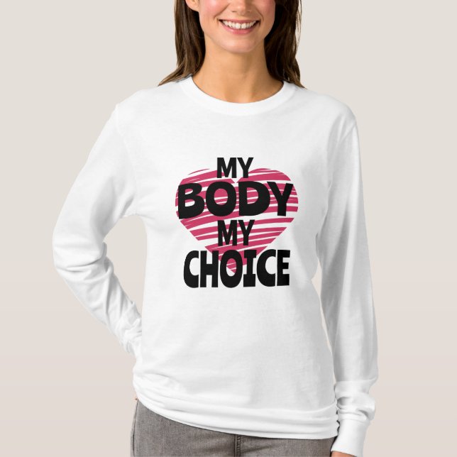 My Body My Choice T-Shirt (Front)