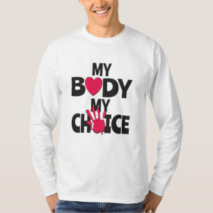 My Body My Choice T-Shirt