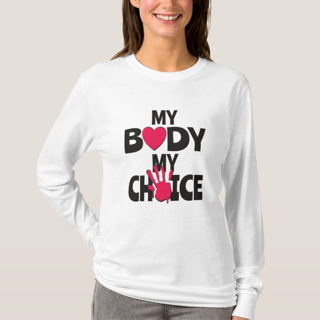 My Body My Choice T-Shirt (Front)