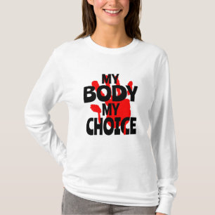 My Body My Choice T-Shirt