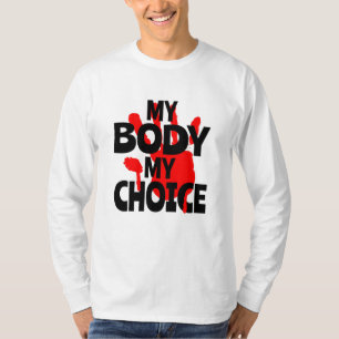 My Body My Choice T-Shirt