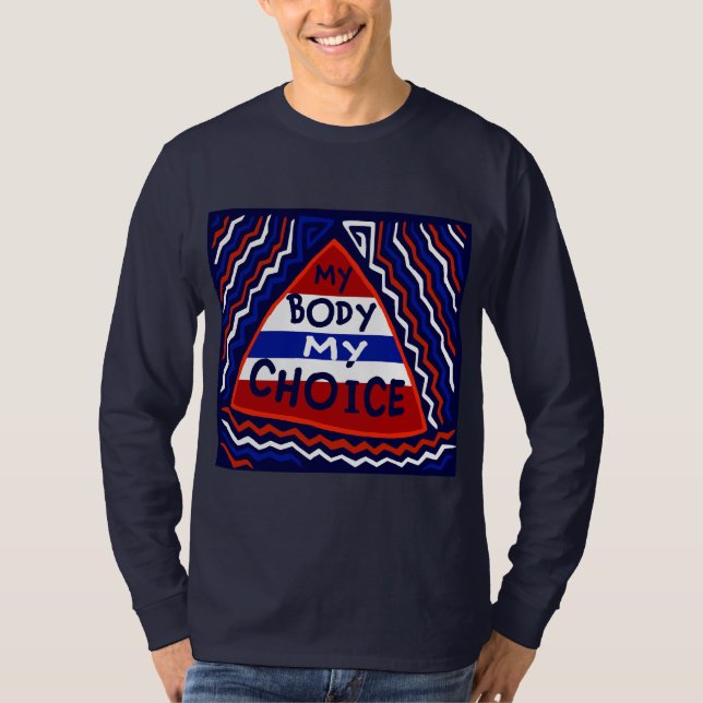 My Body My Choice T-Shirt (Front)