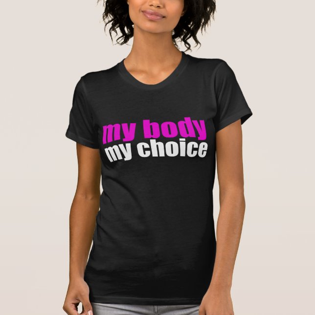My Body My Choice T-Shirt (Front)