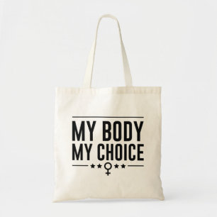 My Body My Choice Tote Bag