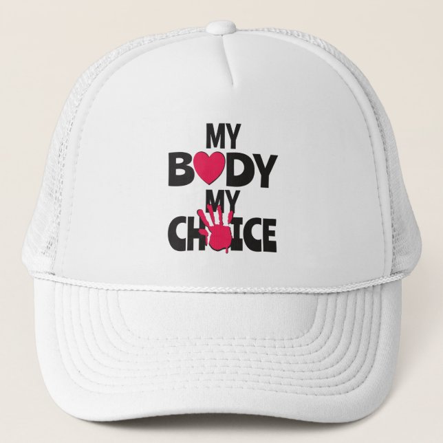 My Body My Choice Trucker Hat (Front)