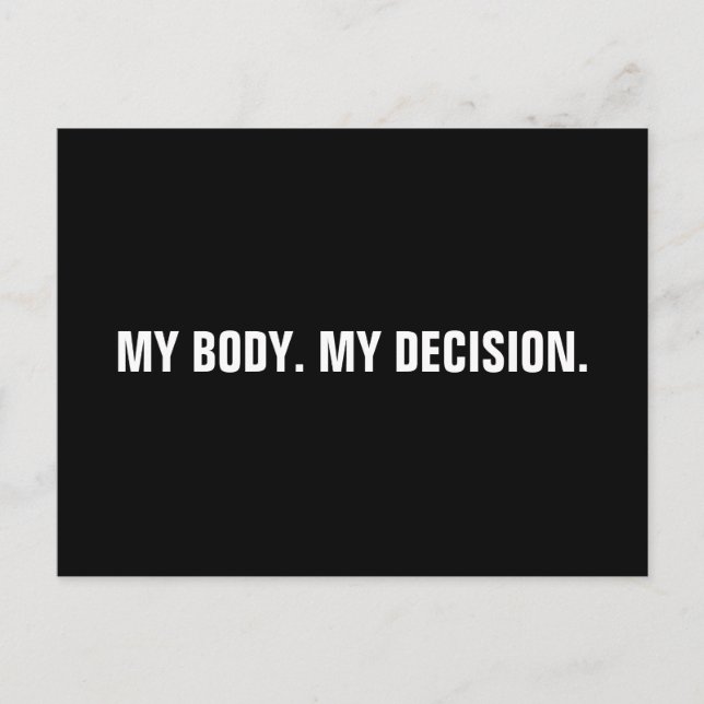 My body my decision black white abortion rights postcard (Front)