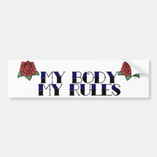 My Body, My Rules 2 Bumper Sticker