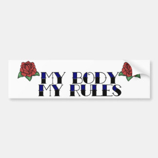My Body, My Rules 2 Bumper Sticker