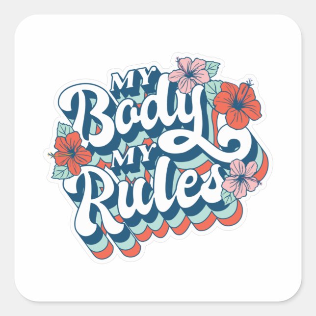 My Body My Rules Square Sticker (Front)