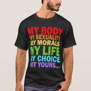 My Body My Sexuality Pro Choice - Feminist Womens T-Shirt