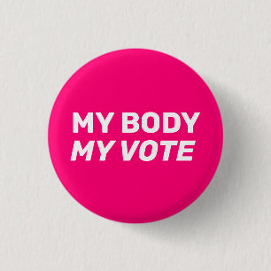 My Body My Vote hot pink women vote minimalist 3 Cm Round Badge