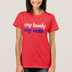 My Body My Vote Roevember T-Shirt