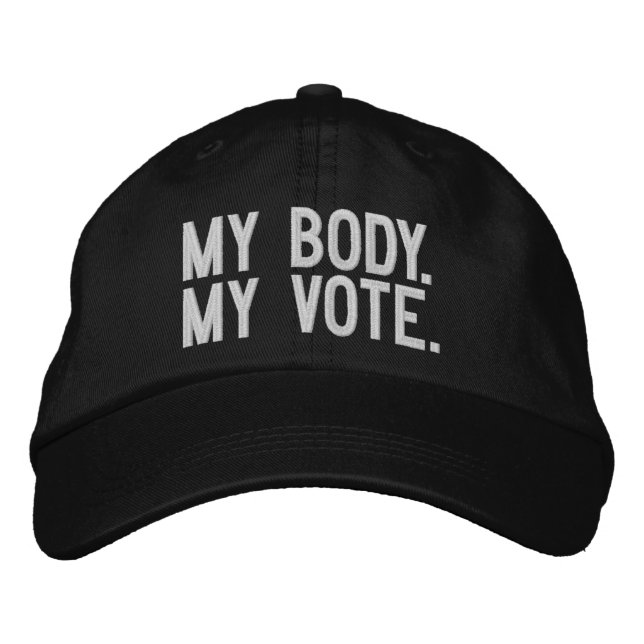 My body, my vote, Women rights women vote election Embroidered Hat (Front)